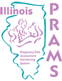 Illinois PRAMS - Pregnancy Risk Assessment Monitoring System